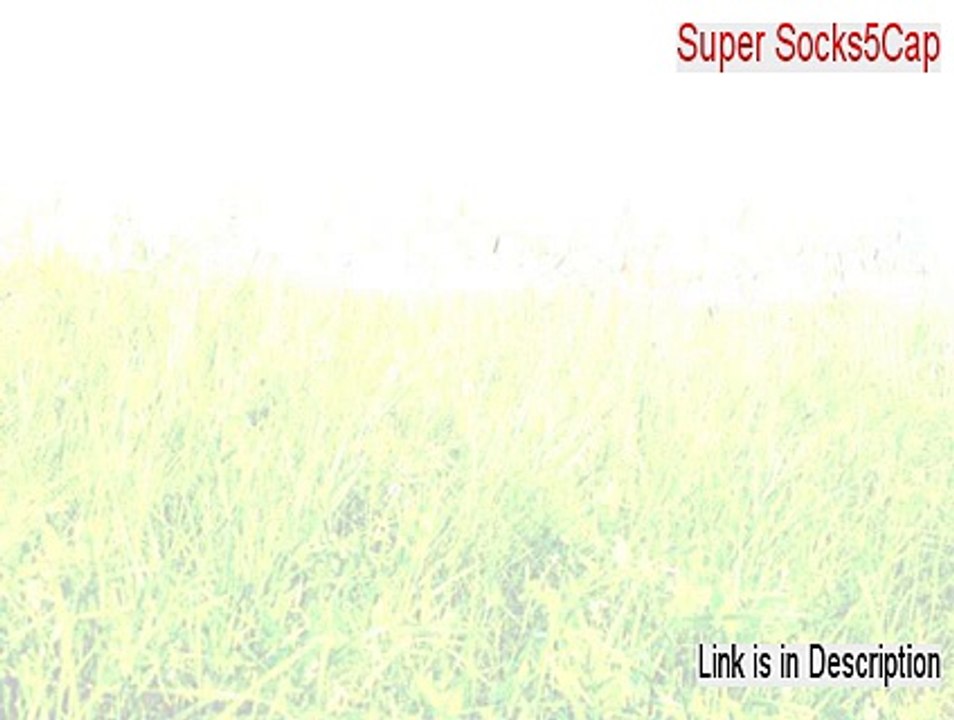 Super Socks5Cap Download Free [Download Now 2015]