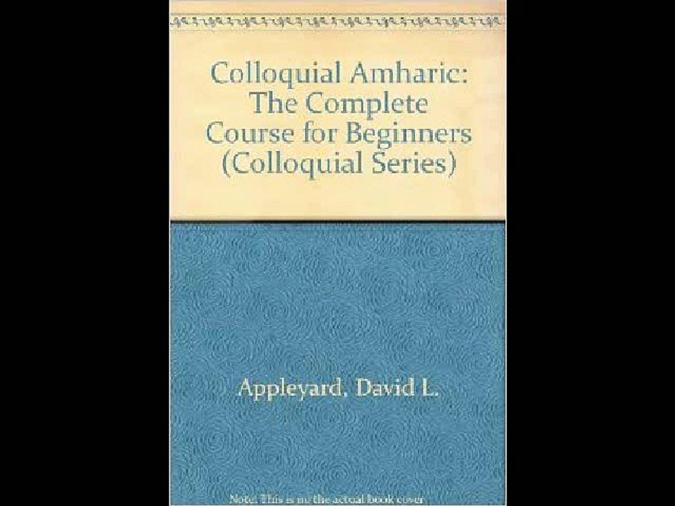 Colloquial Amharic: The Complete Course for Beginners David L. Appleyard PDF Download