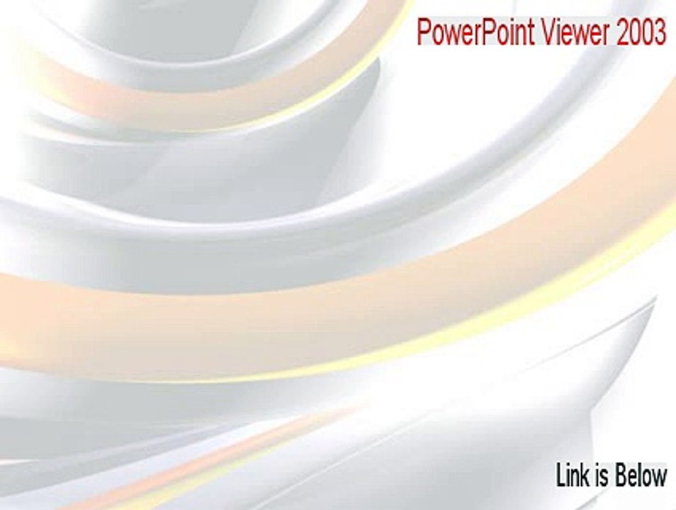 PowerPoint Viewer 2003 Full (Free of Risk Download)