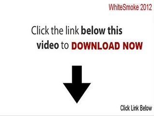 WhiteSmoke 2012 Full Download (whitesmoke 2012 activation code crack)