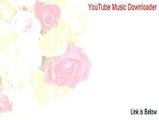 YouTube Music Downloader Full Download (youtube music downloader key)