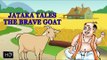 Jakata Tales - The Brave Goat - Moral Stories for Children - Animated Cartoons/Kids