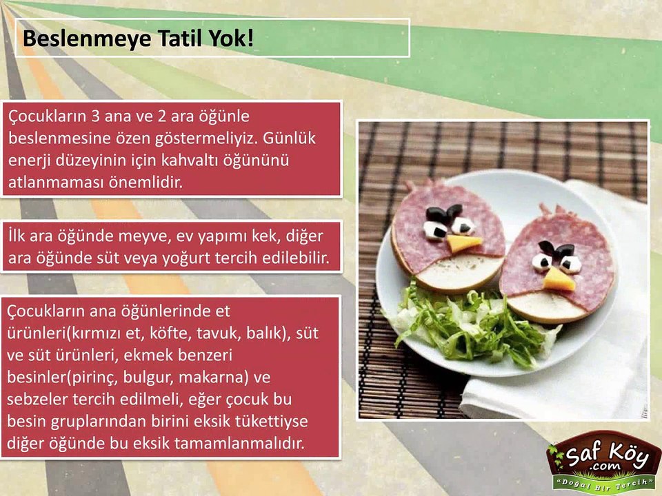 Beslenmeye Tatil Yok!