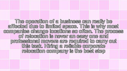 The Process Of Hiring A Corporate Relocation Company