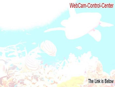 WebCam-Control-Center Crack - Legit Download 2015