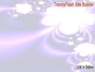 TrendyFlash Site Builder Crack [Download Now 2015]