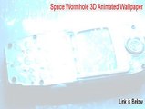 Space Wormhole 3D Animated Wallpaper & Screensaver Full (Download Now)