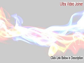 Ultra Video Joiner Full Download - Free of Risk Download [2015]