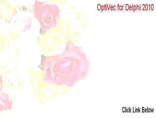 OptiVec for Delphi 2010 Keygen - Download Here