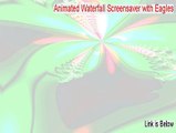 Animated Waterfall Screensaver with Eagles Cracked [Risk Free Download]