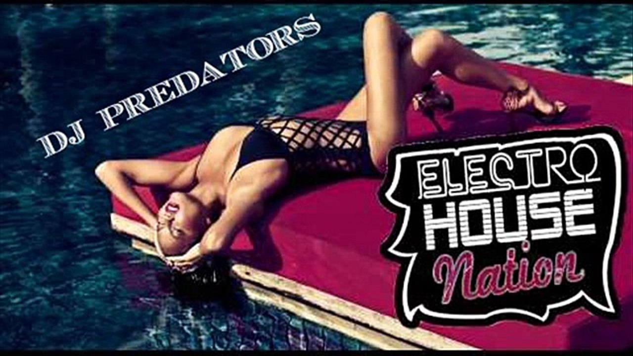 Electro House Nation - DJ PREDATORS