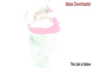 Mass Downloader Download Free - Free of Risk Download (2015)