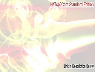 HsTcp2Com Standard Edition Key Gen (Free of Risk Download 2015)