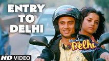 Entry To Delhi Video Song (Mumbai Delhi Mumbai) Full HD