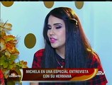 Michela entrevistó a su hermana, una sobreviviente del cáncer