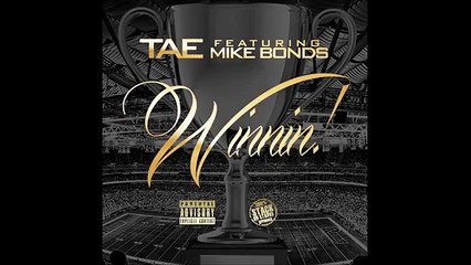 Tae [Feat.Mike Bonds] - Winnin'