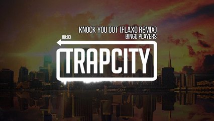 Bingo Players - Knock You Out (Flaxo Remix)