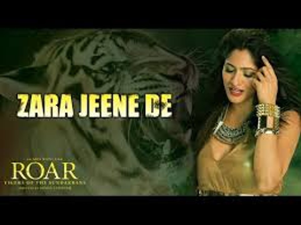 Zara Jeene De Video Song (Roar) Full HD