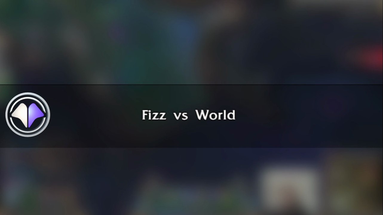 Move du jour #13 Fizz vs World - League of Legends