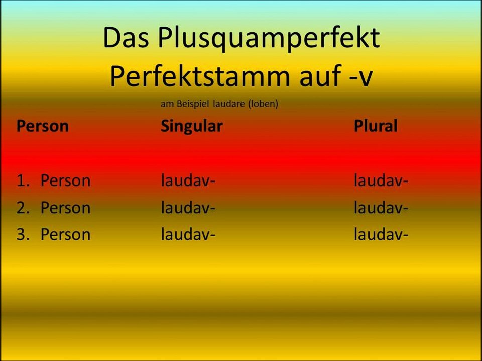Plusquamperfekt -Perfektstamm auf -v
