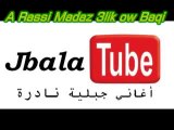 Jbala Tube - A Rassi Madaz 3lik ow Baqi