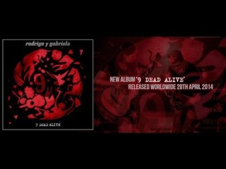 Rodrigo y Gabriela - 9 Dead Alive