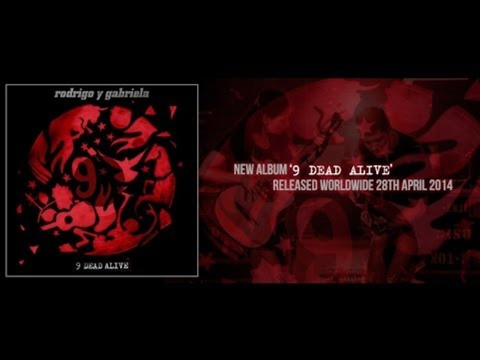 Rodrigo y Gabriela - 9 Dead Alive