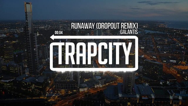 Galantis - Runaway (U&I) (Dropout Remix)