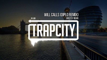 Grizzly Bear - Will Calls (Diplo Remix)