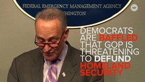 Democrats Are Baffled At Threats To Defund Homeland Sec.