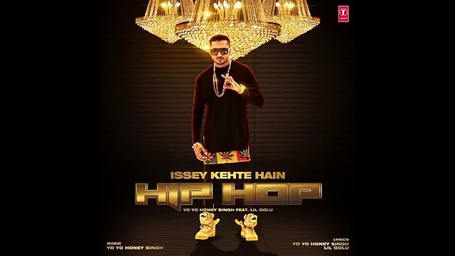 Ise kahte hai hip hop hip hop-yo yo honey singh