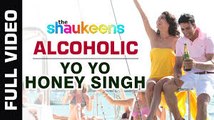 Alcoholic Video Song (The Shaukeens) Full HD