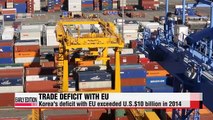 Korea's trade deficit with EU surpasses $10 billion in 2014