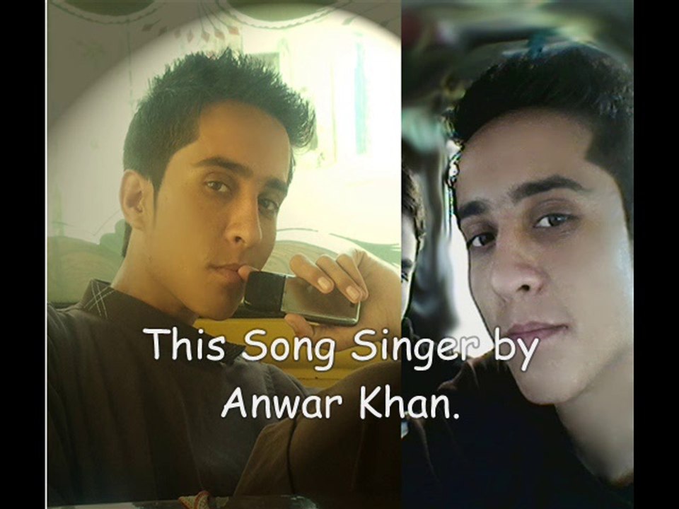 India new song 2015 singer Anwar khan new singer song 2015