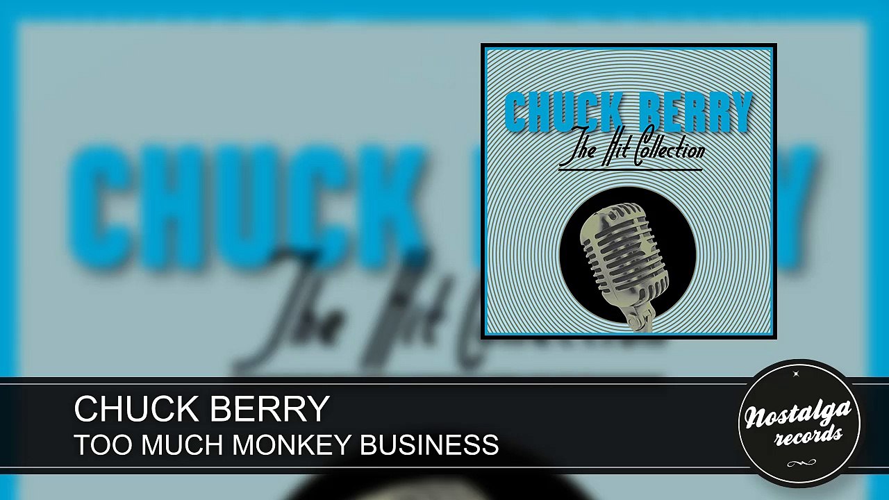 Chuck Berry - Too Much Monkey Business
