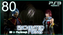 Enchanted Arms 【PS3】 -  Pt.80