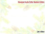 Wavepad Audio Editor Masters Edition (Spanish) Cracked (Free of Risk Download)