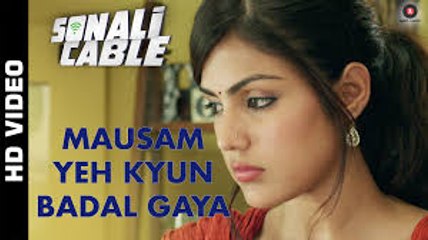Mausam Yeh Kyun Badal Gaya Video Song (Sonali Cable) Full HD