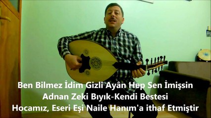 Ben Bilmez İdim-Adnan Zeki Bıyık
