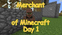 MHC : Merchant of Minecraft  : Day 1 : February 2015 : Minecraft : Hardcore