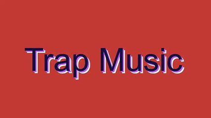 How to Pronounce Trap Music