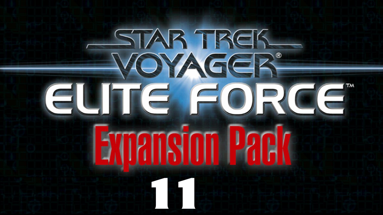 Let's Play Star Trek: Voyager - Elite Force: Expansion Pack - #11 - Reiseaufzeichnungen