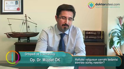 Halluks valgus ameliyatı sonrasındaki süreç nasıldır? Op. Dr. Müjdat Ök
