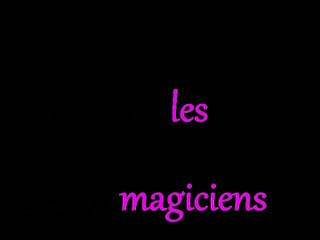 les magiciens
