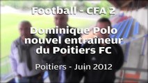 VIDEO. FOOTBALL - CFA2: Dominique Polo nouvel entraîneur du Poitiers FC