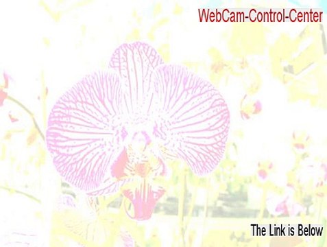 WebCam-Control-Center Cracked (WebCam-Control-Center 2015)