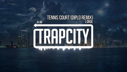 Lorde - Tennis Court (Diplo Remix)