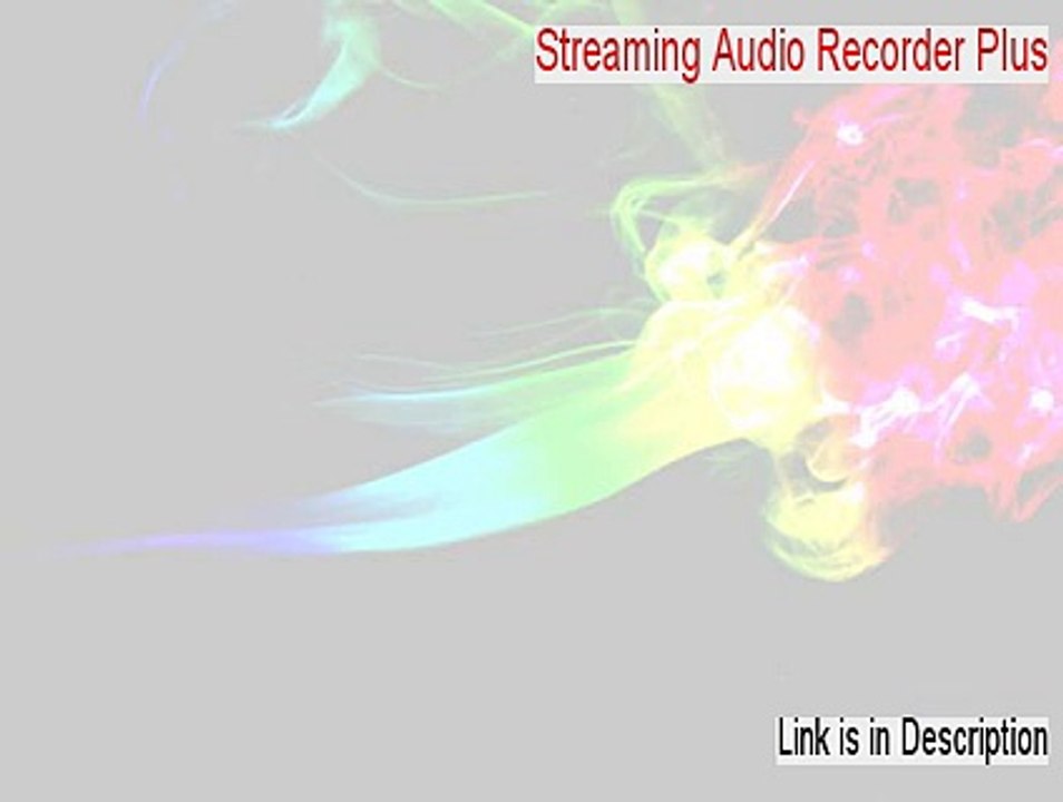 Streaming Audio Recorder Plus Cracked (wondershare streaming audio recorder plus de son 2015)