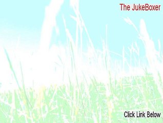 The JukeBoxer Keygen [Download Now 2015]