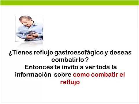 Como Combatir El Reflujo - Reflujo Gastroesofagico Tratamiento